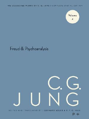 [Jung's Collected Works 04] • The Collected Works of C.G. Jung · Volume 4 · Freud and Psychoanalysis